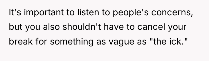 It's important to listen to people's concerns, but you also...