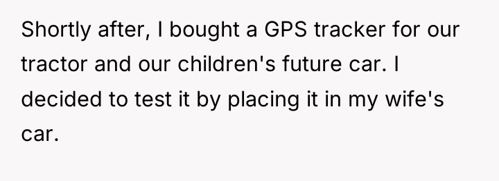 Shortly after, I bought a GPS tracker for our tractor...