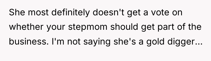 She most definitely doesn't get a vote on whether your...