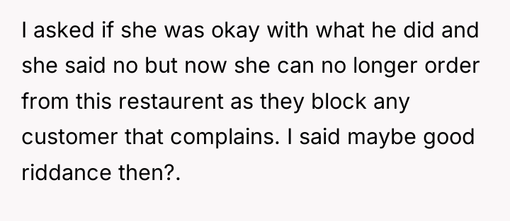 I asked if she was okay with what he did...