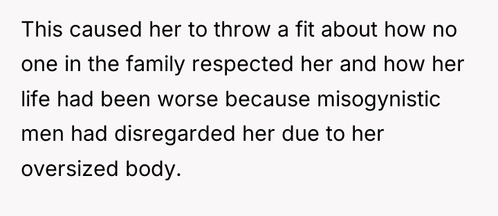 This caused her to throw a fit about how no...