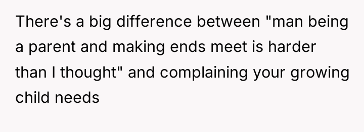 There's a big difference between "man being a parent and...