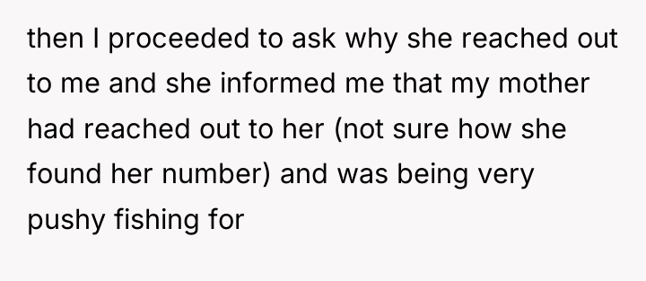 then I proceeded to ask why she reached out to...