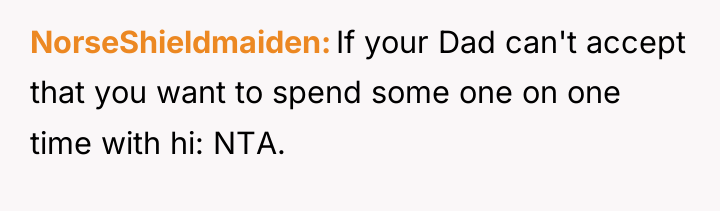 NorseShieldmaiden If your Dad can't accept that you want to...