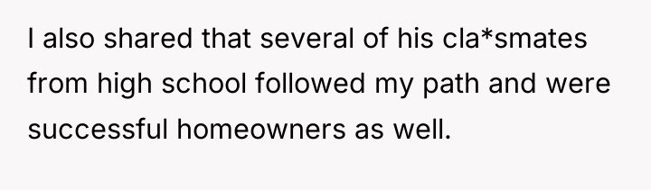 I also shared that several of his cla*smates from high...