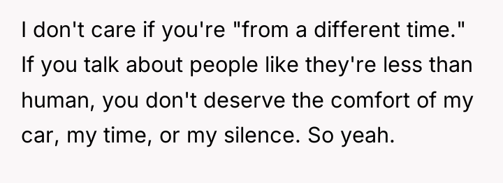 I don't care if you're "from a different time." If...