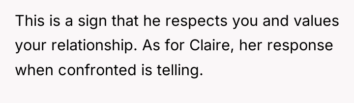 This is a sign that he respects you and values...