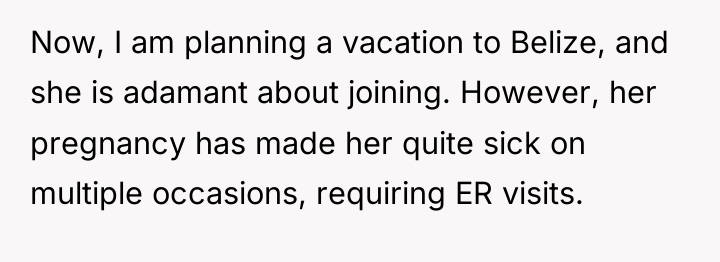 Now, I am planning a vacation to Belize, and she...