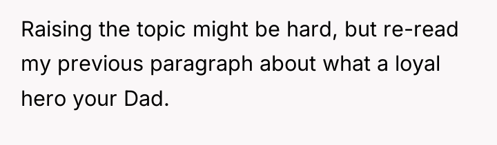 Raising the topic might be hard, but re-read my previous...