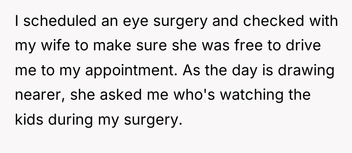 I scheduled an eye surgery and checked with my wife...