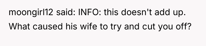 moongirl12 said: INFO: this doesn't add up. What caused his...