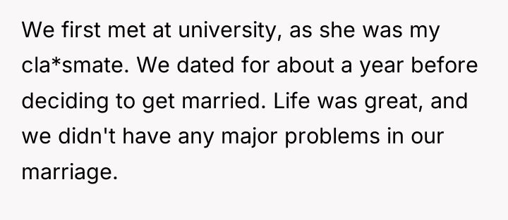 We first met at university, as she was my cla*smate....