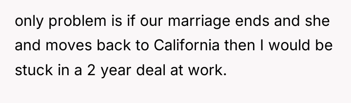 only problem is if our marriage ends and she and...