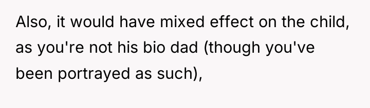 Also, it would have mixed effect on the child, as...