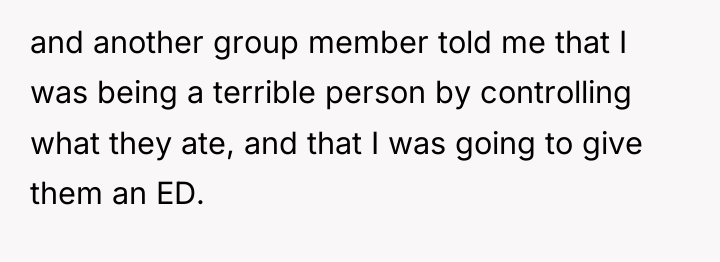 and another group member told me that I was being...