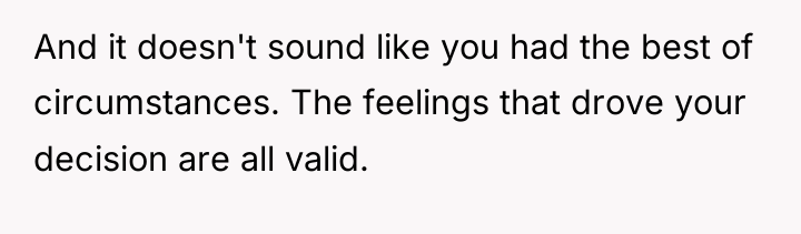 And it doesn't sound like you had the best of...