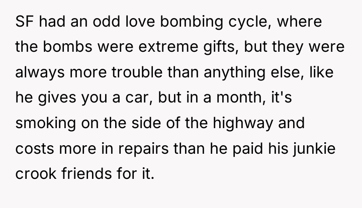SF had an odd love bombing cycle, where the bombs...