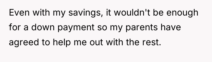 Even with my savings, it wouldn't be enough for a...