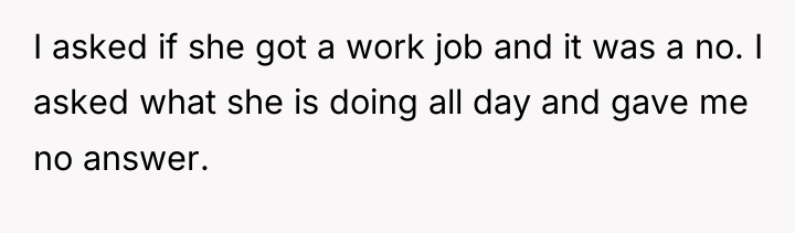 I asked if she got a work job and it...