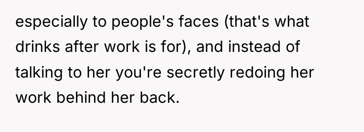 especially to people's faces (that's what drinks after work is...