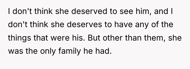 I don't think she deserved to see him, and I...