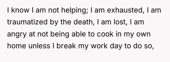 I know I am not helping; I am exhausted, I...