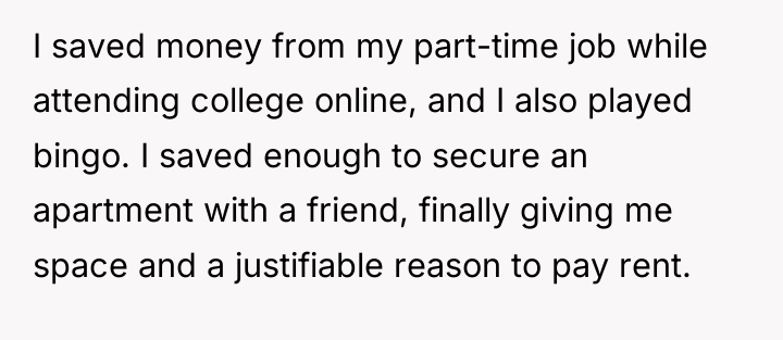 I saved money from my part-time job while attending college...
