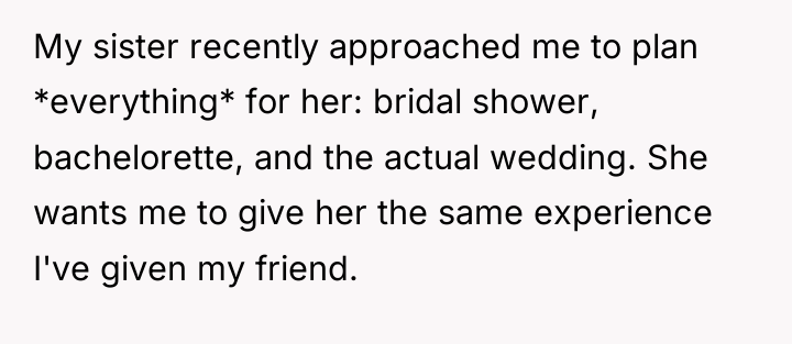 My sister recently approached me to plan *everything* for her:...