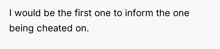 I would be the first one to inform the one...