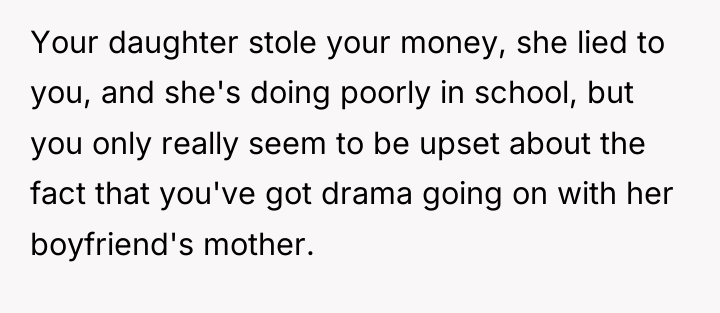 Your daughter stole your money, she lied to you, and...