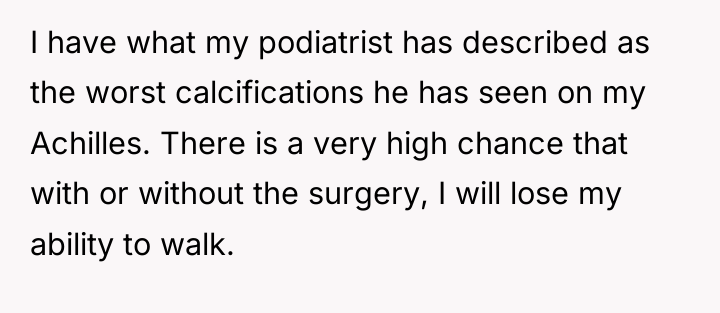 I have what my podiatrist has described as the worst...