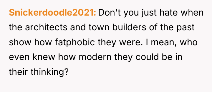 Snickerdoodle2021 Don't you just hate when the architects and town...