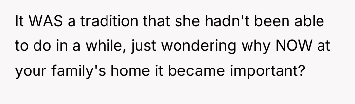 It WAS a tradition that she hadn't been able to...