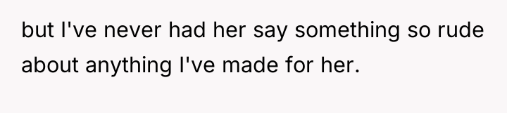 but I've never had her say something so rude about...