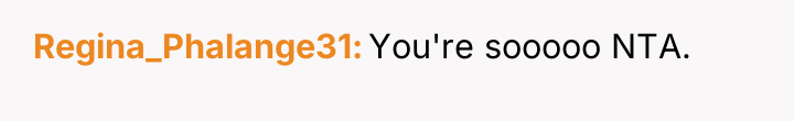 Regina_Phalange31 You're sooooo NTA.