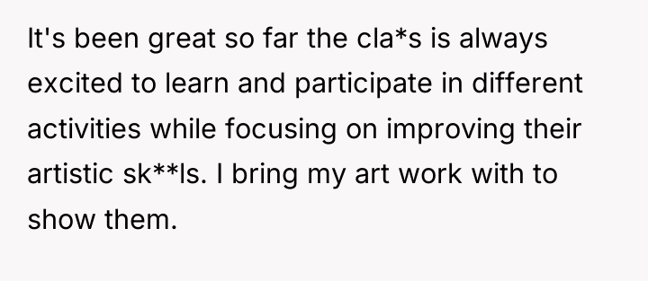 It's been great so far the cla*s is always excited...