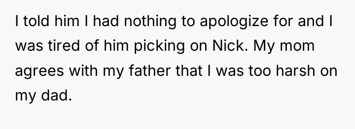 I told him I had nothing to apologize for and...