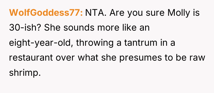 WolfGoddess77 NTA. Are you sure Molly is 30-ish? She sounds...