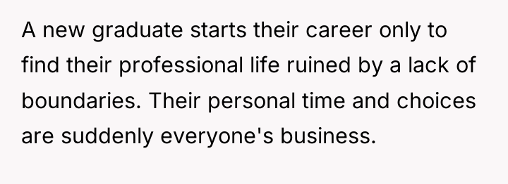 A new graduate starts their career only to find their...