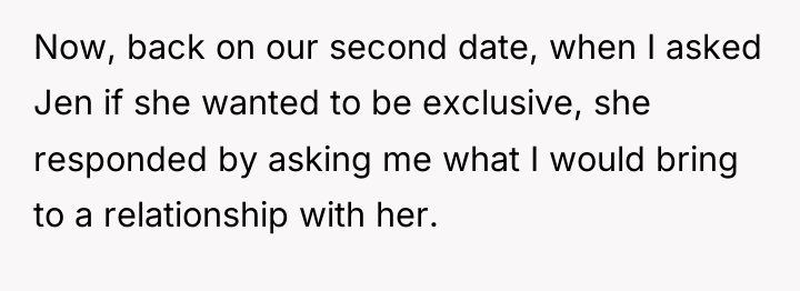 Now, back on our second date, when I asked Jen...