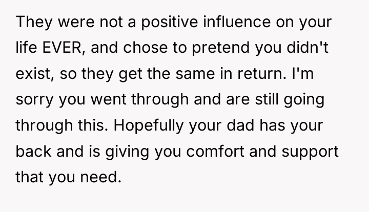 They were not a positive influence on your life EVER,...