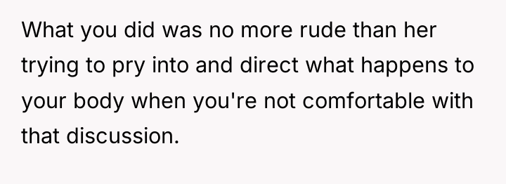 What you did was no more rude than her trying...