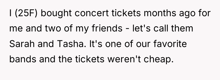 I (25F) bought concert tickets months ago for me and...