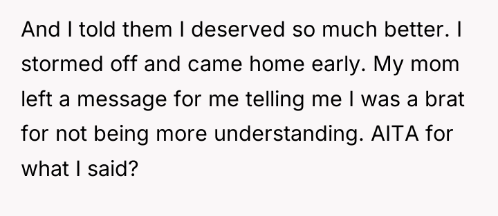 And I told them I deserved so much better. I...