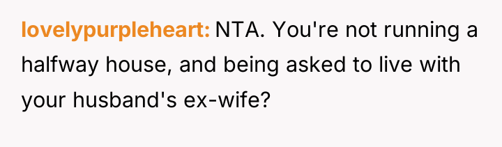 lovelypurpleheart NTA. You're not running a halfway house, and being...