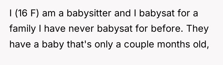 I (16 F) am a babysitter and I babysat for...