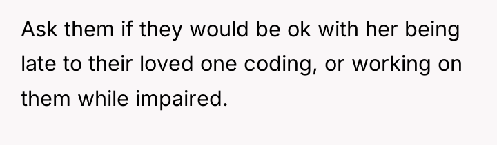 Ask them if they would be ok with her being...