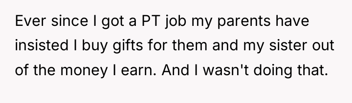 Ever since I got a PT job my parents have...