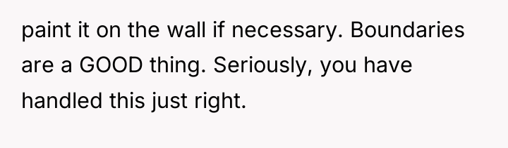 paint it on the wall if necessary. Boundaries are a...