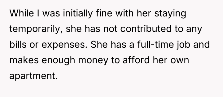 While I was initially fine with her staying temporarily, she...